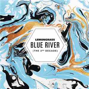 Lemongrass - Blue River (The 2nd Decade) download flac