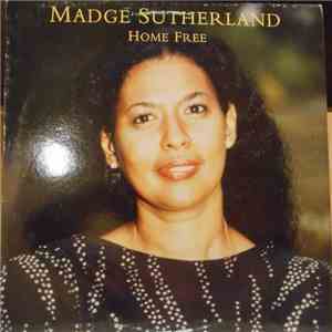 Madge Sutherland - Home Free download flac