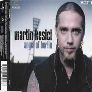 Martin Kesici - Angel Of Berlin download flac