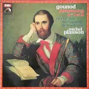 Michel Plasson, Orchestre National Du Capitole De Toulouse - Gounod: Symphonies Nos. 1 & 2 download flac