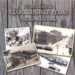 Narakord - Starogradske Pesme - Najbolje Od Narakorda download flac