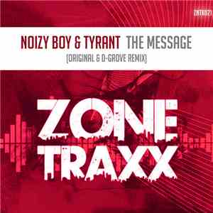 Noizy Boy & Tyrant  - The Message download flac