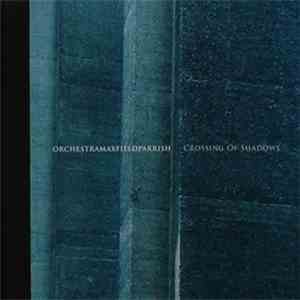 orchestramaxfieldparrish - Crossing Of Shadows download flac
