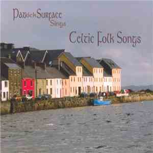 Pat Surface - Celtic Folk Songs download flac