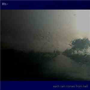 Rh- - Each Rain Comes From Hell download flac