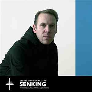 Senking - Secret Thirteen Mix 106 download flac