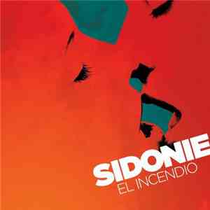 Sidonie - El Incendio download flac
