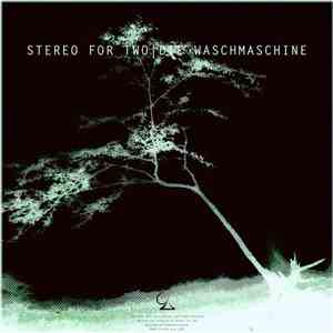 Stereo For Two - Die Waschmaschine download flac