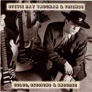 Stevie Ray Vaughan & Friends - Solos, Sessions & Encores download flac