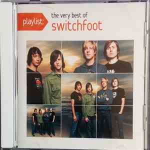 Switchfoot - Playlist: The Very Best Of Switchfoot download flac
