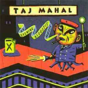 Taj Mahal - An Evening Of Acoustic Music download flac