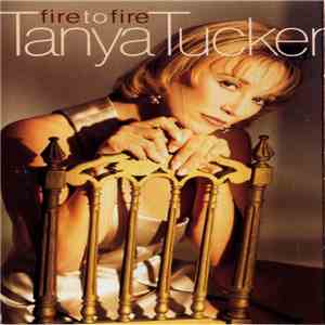 Tanya Tucker - Fire To Fire download flac
