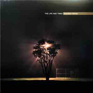 The Life And Times - Suburban Hymns download flac
