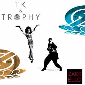 TK & Trophy - ザクレロ download flac