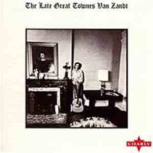 Townes Van Zandt - The Late Great Townes Van Zandt download flac