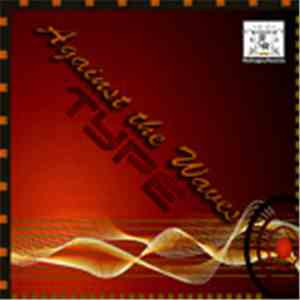 Type  - Against The Waves download flac