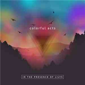 Various - Colorful Acts, In The Presence Of Lilys download flac