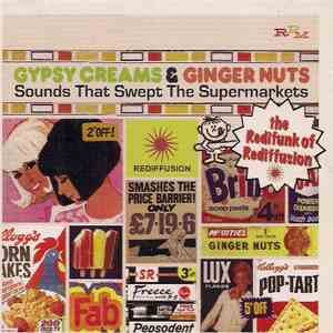 Various - Gypsy Creams & Ginger Nuts - Sounds That Swept The Supermarkets download flac