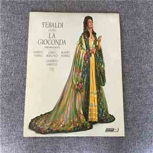 Amilcare Ponchielli ,composer Renata Tebaldi La Gioconda Marilyn Horne Laura Carlo Bergonzi ,Enzo Grimaldi Robert Merrill ,Barnaba Lamberto Gardelli - La Gioconda download flac