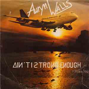 Auryn Walls - Ain`t I Strong Enough / I Miss You download flac