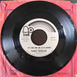 Barry Manilow - Let's Take Some Time To Say Goodbye download flac