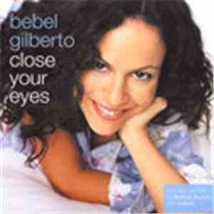 Bebel Gilberto - Close Your Eyes download flac