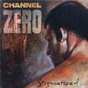 Channel Zero  - Stigmatized For Life download flac
