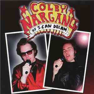 Colby Nargang - If I Can Dream download flac