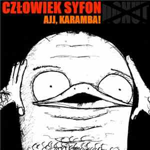 Człowiek Syfon - Ajj, Karamba! download flac
