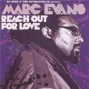 DJ Spen & The MuthaFunkaz present Marc Evans - Reach Out For Love download flac