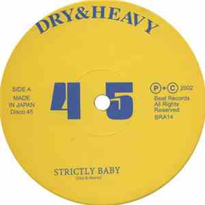 Dry & Heavy - Strictly Baby download flac