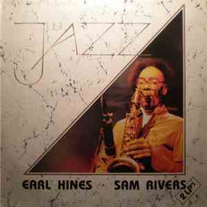 Earl Hines, Sam Rivers - Just Jazz download flac