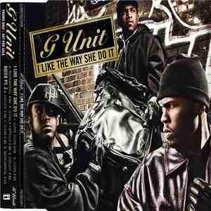 G Unit - I Like The Way She Do It download flac