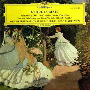 Georges Bizet - Orchestre National De L'O.R.T.F. · Jean Martinon - Symphony No. 1 In C Major · Jeux D'Enfants · Scènes Bohémiennes From "La Jolie Fille De Perth" download flac