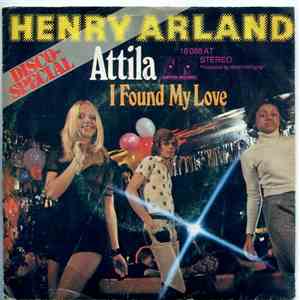 Henry Arland - Attila / I Found My Love download flac