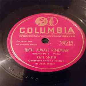 Kate Smith & Orchestra - She'll Always Remember / When The Roses Bloom Again download flac