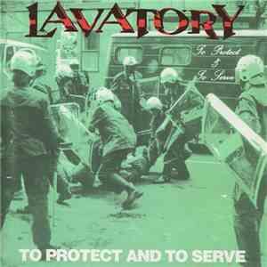 Lavatory - To Protect And To Serve download flac