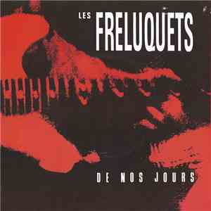 Les Freluquets - De Nos Jours download flac