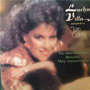 Lucha Villa Con El Mariachi Arriba Juárez - Interpreta A Juan Gabriel download flac