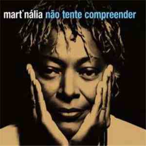 Mart'nália - Não Tente Compreender download flac