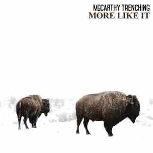McCarthy Trenching - More Like It download flac