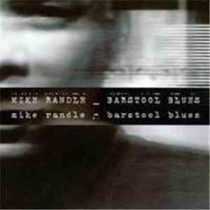 Mike Randle - Barstool Blues download flac