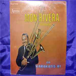 Mon Rivera Y Su Orquesta - En Karakatis-Ki download flac