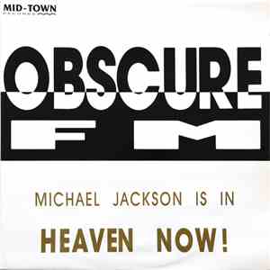 Obscure FM - Michael Jackson Is In Heaven Now! download flac