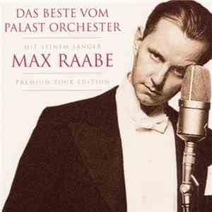 Palast Orchester Mit Seinem Sänger Max Raabe - Das Beste Vom Palast Orchester Mit Seinem Sänger Max Raabe (Premium Tour Edition) download flac