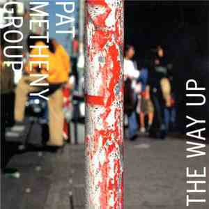 Pat Metheny Group - The Way Up FLAC album