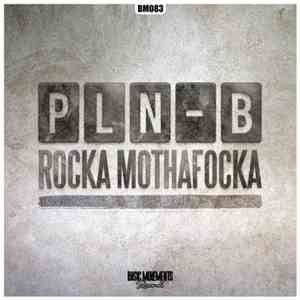 PLN-B - Rocka Mothafocka download flac