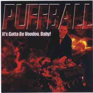 Puffball - It's Gotta Be Voodoo Baby FLAC album