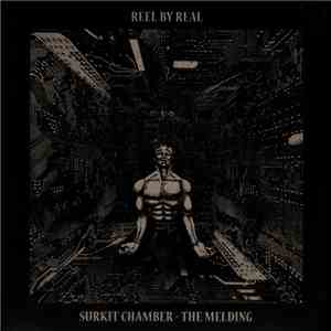 Reel By Real - Surkit Chamber - The Melding download flac