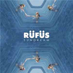 Rüfüs - Sundream download flac